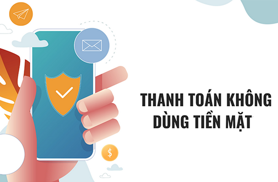 ĐẨY MẠNH TRIỂN KHAI THANH TOÁN KHÔNG DÙNG TIỀN MẶT