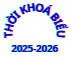 THỜI KHOÁ BIỂU CHÍNH THỨC NĂM HỌC 2025-2026