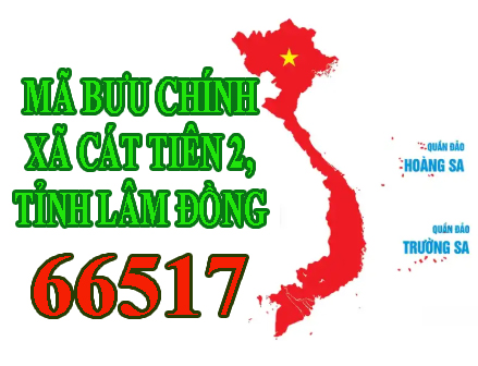 MÃ BƯU CHÍNH XÃ CÁT TIÊN 2, TỈNH LÂM ĐỒNG