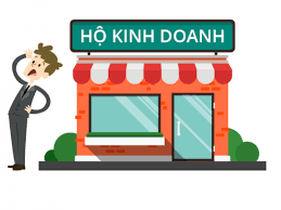 MỘT SỐ QUY ĐỊNH VỀ HỘ KINH DOANH VÀ ĐĂNG KÝ KINH DOANH