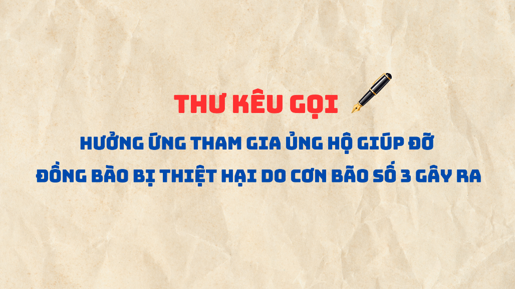 Thư kêu gọi hưởng ứng tham gia ủng hộ giúp đỡ đồng bào bị thiệt hại do cơn bão số 3 gây ra