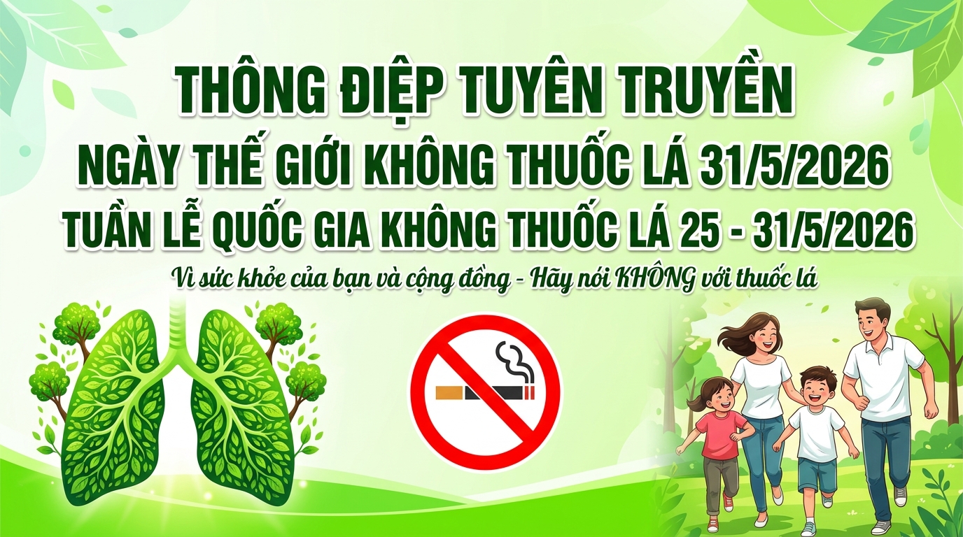 HƯỞNG ỨNG NGÀY THẾ GIỚI KHÔNG THUỐC LÁ (31/5)  VÀ TUẦN LỄ QUỐC GIA KHÔNG THUỐC LÁ (25/5/2026 - 31/5/2026)