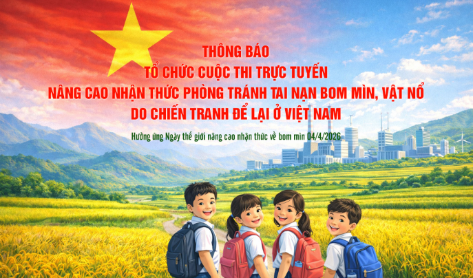 THAM GIA CUỘC THI TRỰC TUYẾN “NÂNG CAO NHẬN THỨC PHÒNG TRÁNH TAI NẠN BOM MÌN VẬT NỔ SAU CHIẾN TRANH Ở VIỆT NAM”
