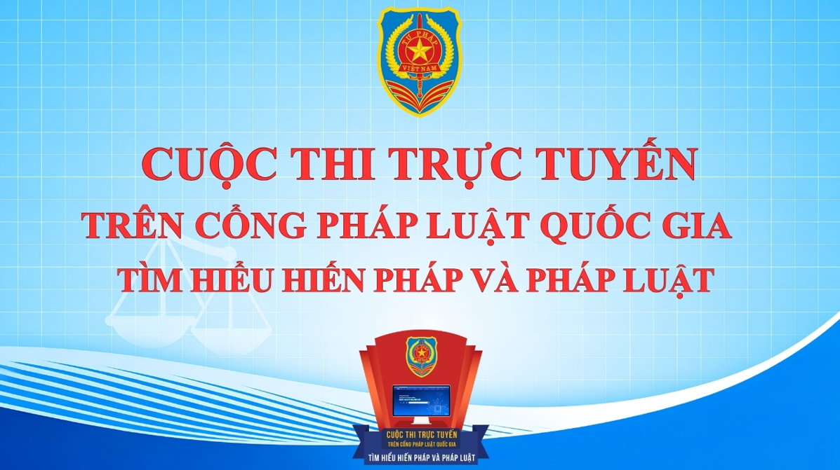 HƯỚNG DẪN CÁCH THỨC THAM GIA CUỘC THI TRỰC TUYẾN TRÊN CỔNG PHÁP LUẬT QUỐC GIA TÌM HIỂU HIẾN PHÁP VÀ PHÁP LUẬT