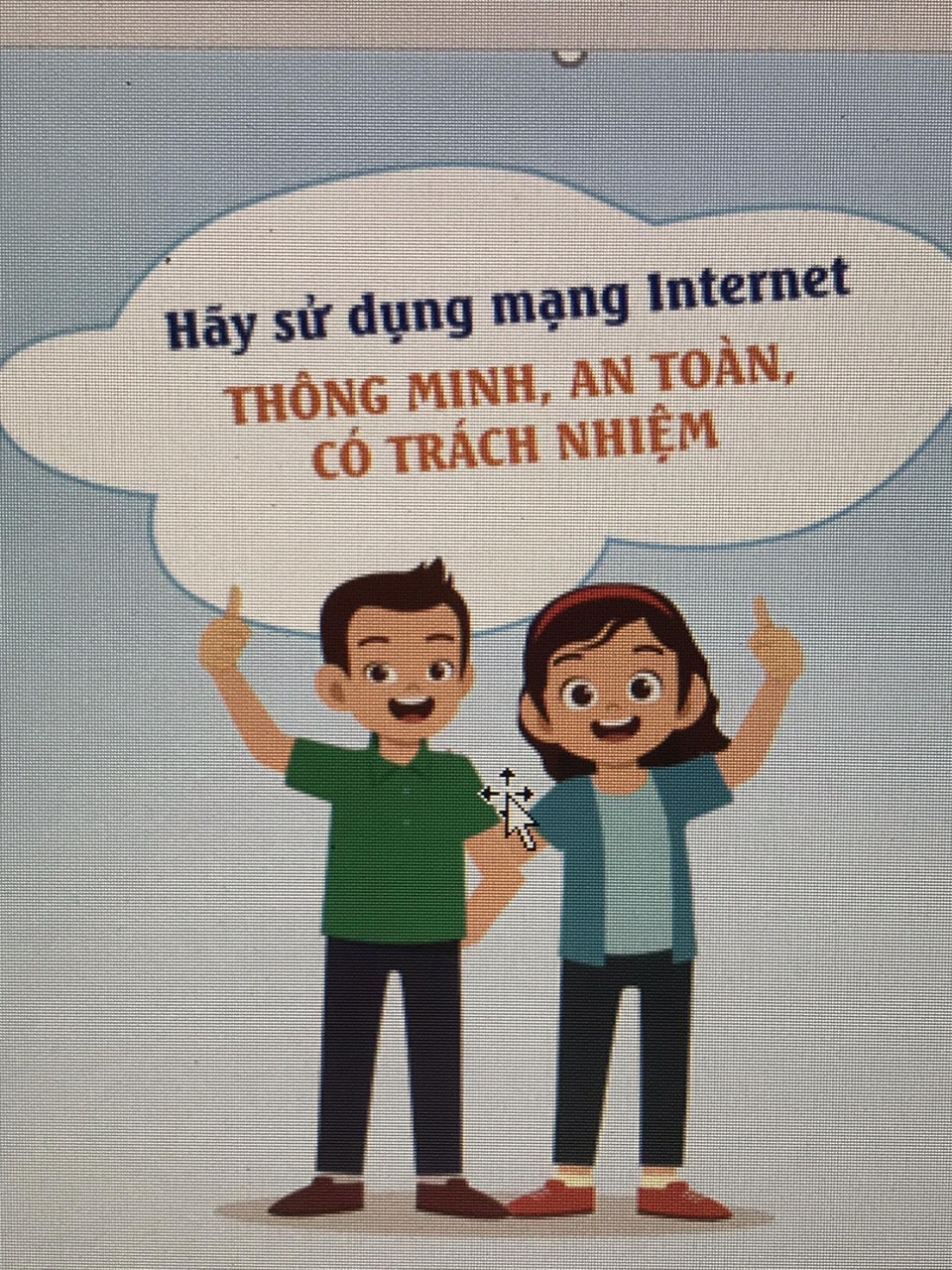 hãy sử dụng Internet  Thông Minh, an toàn, và trách nhiệm