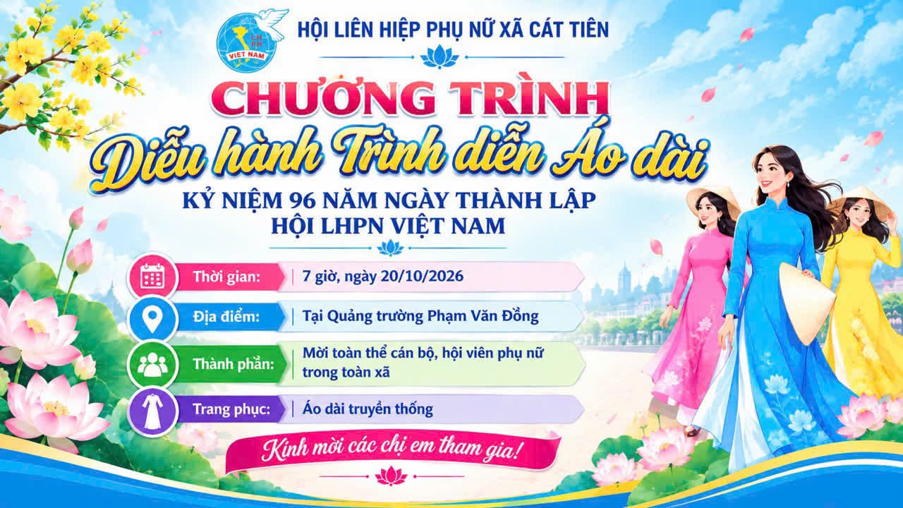 CHƯƠNG TRÌNH DIỄU HÀNH TRÌNH DIỄN ÁO DÀI, KỶ NIỆM 96 NĂM NGAY THÀNH LẬP HỘI LHPN VIỆT NAM XÃ CÁT TIÊN