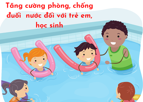 BÀI TUYÊN TRUYỀN PHÒNG TRÁNH ĐUỐI NƯỚC DỊP NGHỈ HÈ DÀNH CHO TRẺ EM